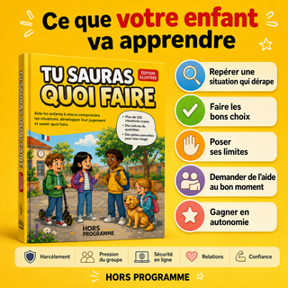 Ce que votre enfant va apprendre avec TU SAURAS QUOI FAIRE